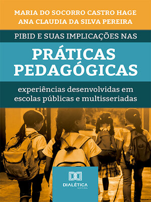 cover image of PIBID e suas implicações nas práticas pedagógicas